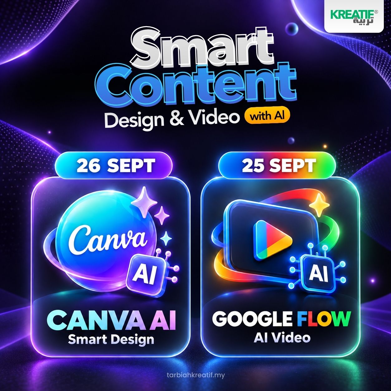 Smart Content with AI – Canva AI & Google Flow 2026 Poster Smart Content with AI: kursus Google Flow AI Video pada 25 September 2026 dan Canva AI Smart Design pada 26 September 2026.